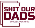 SHIT OUR DADS SHOULDA TAUGHT US E-BOOK